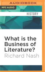 What Is the Business of Literature? - Richard Nash (author), Richard Nash (read by)