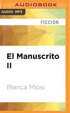 El Manuscrito II - Blanca Miosi (author), Hector Almenara (read by)