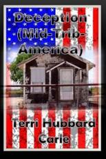 Deception (Mid-Tribulation America) - Terri Hubbard Carle (author), Shannan Williams Schreiner (editor)