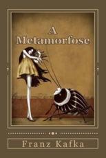 A Metamorfose - Franz Kafka (author), Andrea Gouveia (editor), Andrea Gouveia (translator)