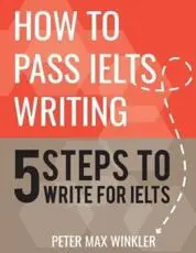 How to Pass IELTS Writing