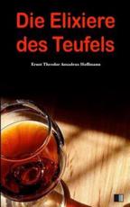 Die Elixiere Des Teufels - Ernst Theodor Amadeus Hoffmann (author)