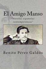 El Amigo Manso - Benito Perez Galdos (author), Anton Rivas (editor)
