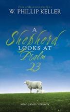A Shepherd Looks at Psalm 23 - W. Phillip Keller (author), Maurice England (read by)