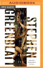 The Rise and Fall of Adam and Eve - Stephen Greenblatt (author), Stephen Hoye (read by)
