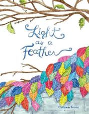 Light as a Feather - Colleen Stone, Brian Stone (editor)