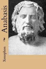 Anabasis - Xenophon, Henry-Graham Dakyns (1838-1911) (translator), G-Ph Ballin (editor)