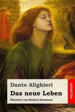 Das Neue Leben - Dante Alighieri (author), Richard Zoozmann (translator)
