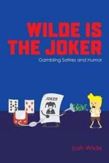 Wilde Is the Joker - Josh Wilde (author), Steve Russo (introduction)