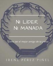 Ni LÃ­der Ni Manada - Irene PÃ©rez PiÃ±el (author)