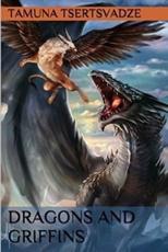 Dragons and Griffins - Tamuna Tsertsvadze