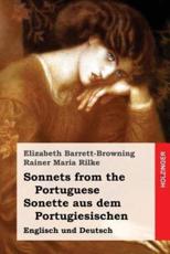 Sonnets from the Portuguese / Sonette Aus Dem Portugiesischen - Elizabeth Barrett-Browning (author), Rainer Maria Rilke (translator)