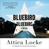 BLUEBIRD BLUEBIRD            D - Locke, Attica/ Jackson, J. D. (NRT)