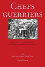 Chefs Guerriers - Colonel Bernd Horn (editor), Stephen Harris (editor)