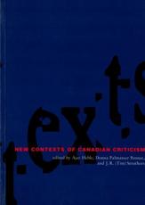 New Contexts of Canadian Criticism - Ajay Heble, Donna Palmateer Pennee, J. R. Struthers