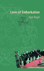 Lines of Embarkation - Stan Rogal (author)