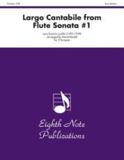Largo Cantabile (From Flute Sonata #1) - Jean-Baptiste Loeillet (composer), David Marlatt (composer)