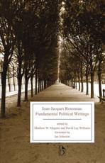Jean-Jacques Rousseau - Jean-Jacques Rousseau (author), Matthew William Maguire (editor), David Lay Williams (editor)