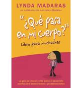 Que Pasa En Mi Cuerpo? Libro Para Muchachas - Lynda Madaras, Area Madaras