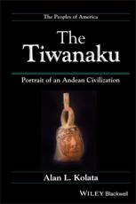 The Tiwanaku - Alan Kolata