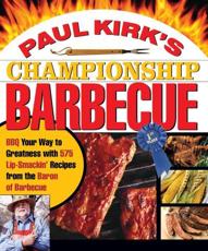 Paul Kirk's Championship Barbecue - Paul Kirk