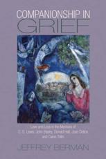 Companionship in Grief - Jeffrey Berman, C. S. Lewis, John Bayley, Donald Hall, Joan Didion, Calvin Trillin