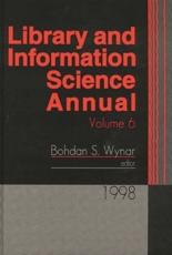 Library and Information Science Annual: 1998 Volume 6 - Wynar