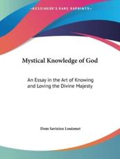 Mystical Knowledge of God - Dom Savinien Louismet