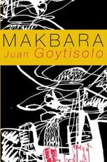 Makbara - Juan Goytisolo (author), Helen Lane (translator)