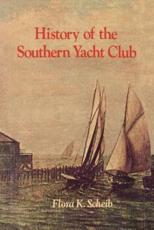 History of the Southern Yacht Club - Flora K. Scheib (author)