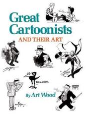 Great Cartoonists and Their Art - Art Wood
