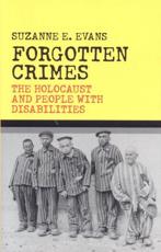 Forgotten Crimes: The Holocaust and People with Disabilities - Evans, Susanne E.