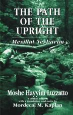 The Path of the Upright - Luzzatto Moshe Hayyim, Mordecai Menahem Kaplan