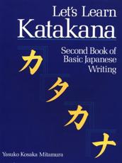 Let's Learn Katakana: Second Book Of Basic Japanese Writing - Yasuko Kosaka Mitamura