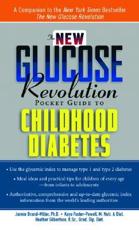 The New Glucose Revolution Pocket Guide to Childhood Diabetes