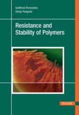 Resistance and Stability of Polymers - Gottfried W. Ehrenstein (author)