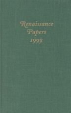Renaissance Papers 1999 - T. H. Howard-Hill, Philip Rollinson