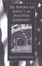 The American Impact on Postwar Germany - class=
