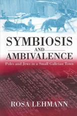 Symbiosis and Ambivalence - Rosa Lehmann