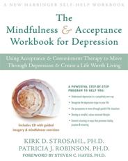 The Mindfulness & Acceptance Workbook for Depression