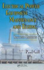 Electrical Power Equipment Maintenance and Testing - Paul Gill