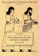 The Eponyms of the Assyrian Empire 910-612 BC - Alan R. Millard