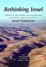 Rethinking Israel - Oded Lipschits (editor), Yuval Gadot (editor), Matthew J. Adams (editor), Israel Finkelstein (honouree)