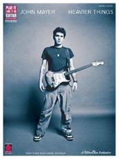 John Mayer: Heavier Things - John Mayer (other)