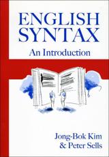 English Syntax - Jong-Bok Kim, Peter Sells, CSLI Publications (Firm)