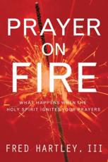 Prayer on Fire - Fred A. Hartley