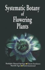 Systematic Botany of Flowering Plants - R-E Spichiger (author), Vincent V. Savolainen (author), Murielle Figeat (author)