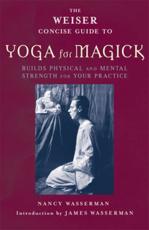 Yoga for Magick - Nancy Wasserman, James Wasserman