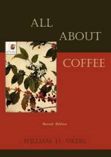 All About Coffee (Second Edition) - William H Ukers