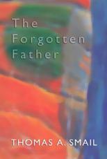 The Forgotten Father - Tom Smail